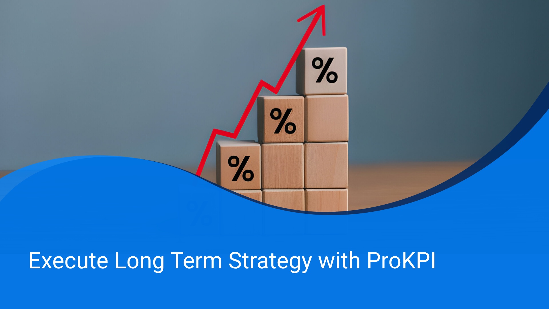 Execute Long Term Strategy with ProKPI