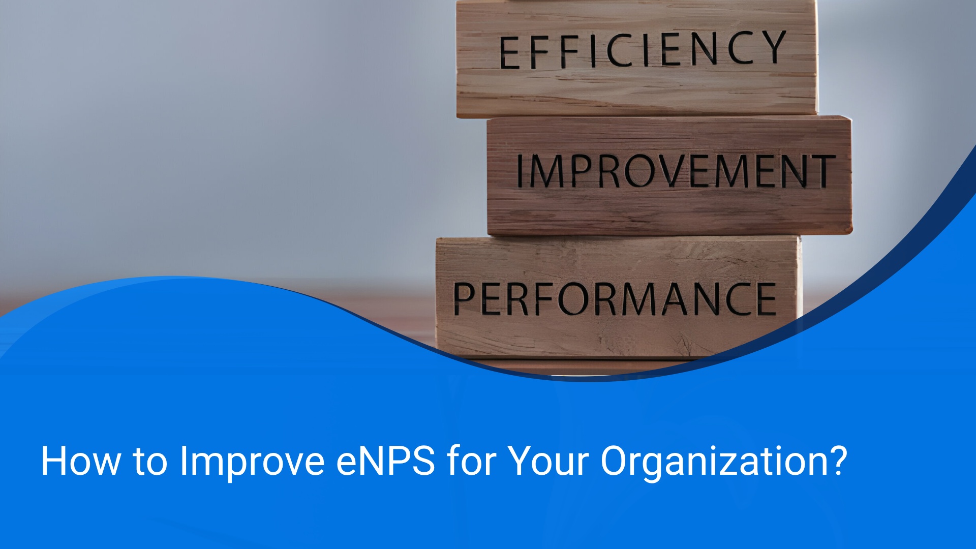 How to Improve eNPS for Your Organization?