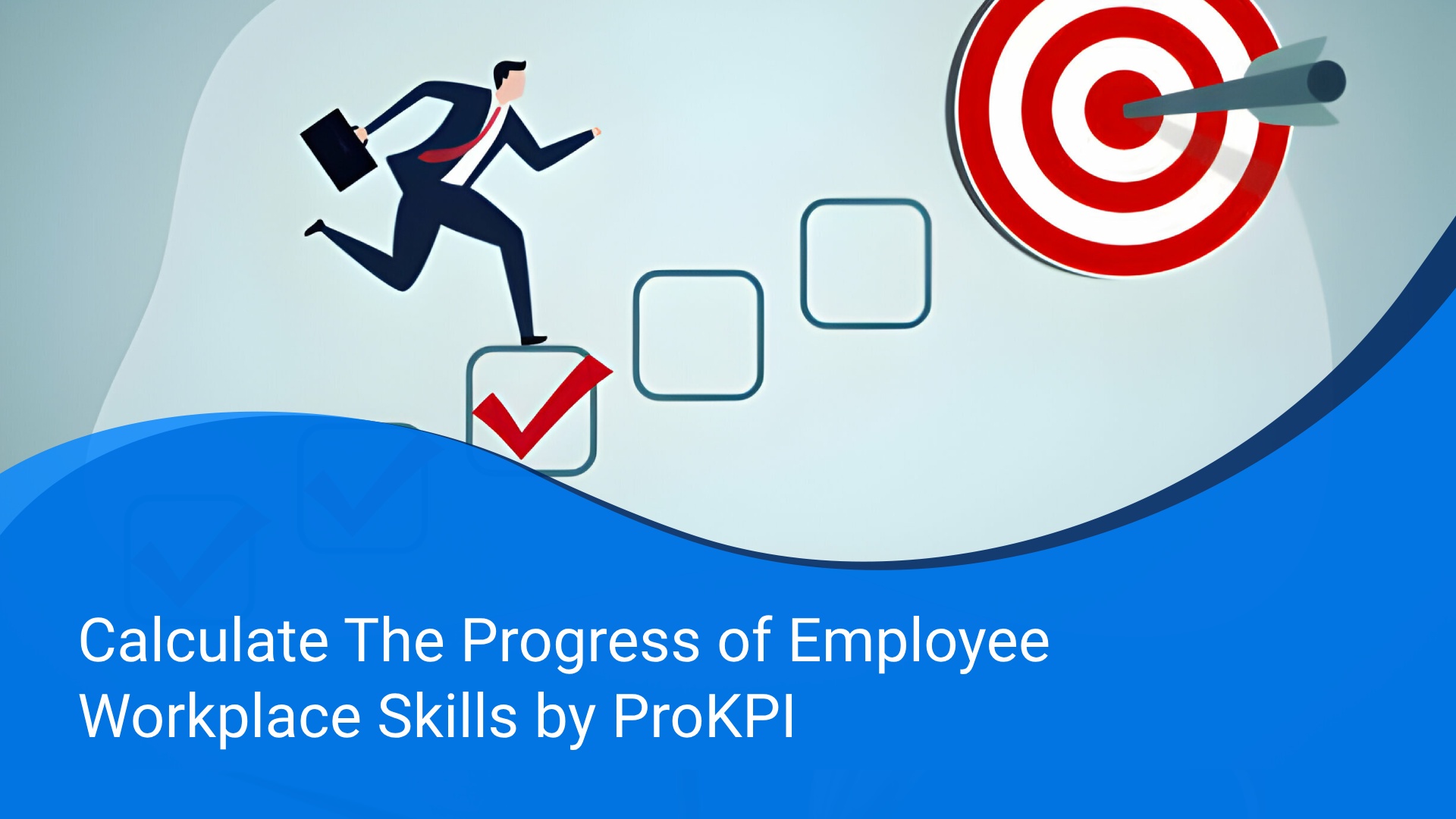 Calculate The Progress of Employee Workplace Skills by ProKPI